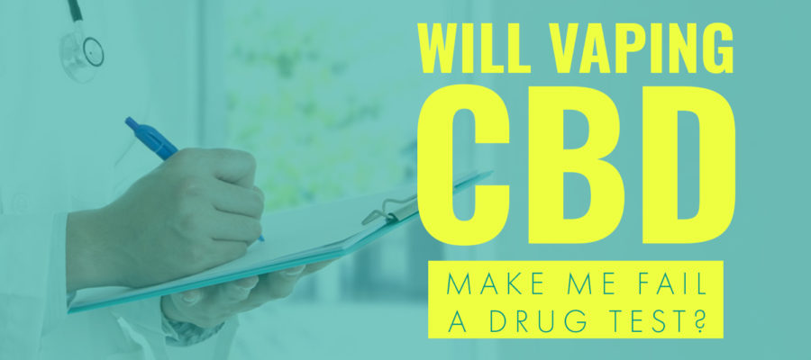 will vaping cbd make me fail a drug test