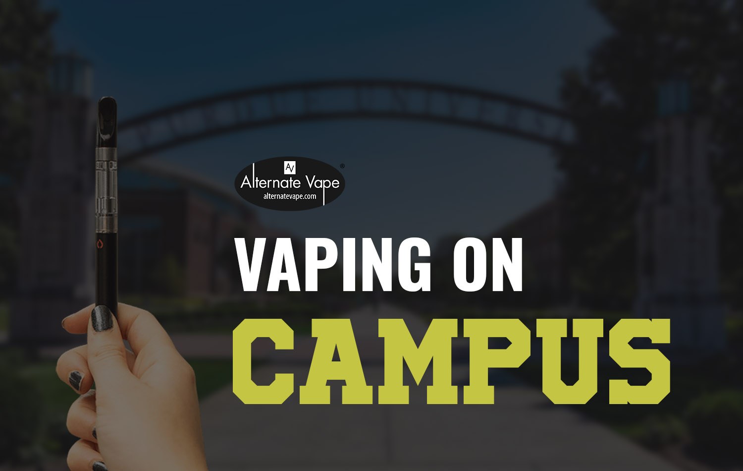 Vaping on College Campuses Is CBD Allowed Alternate Vape